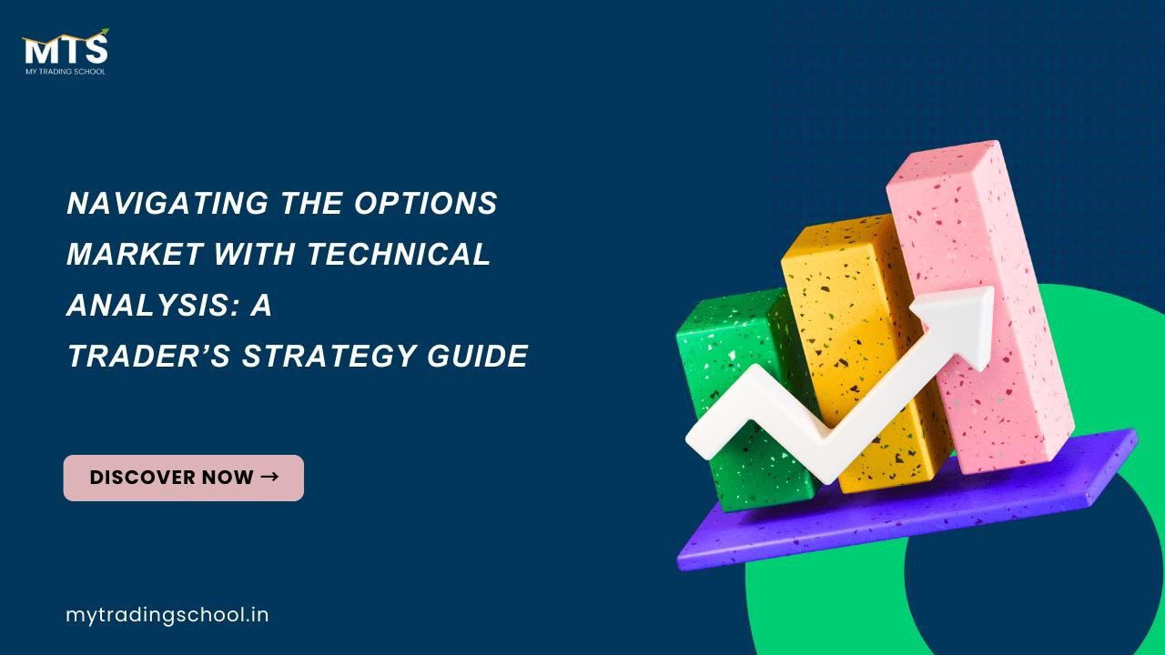 Navigating the Options Market with Technical Analysis
